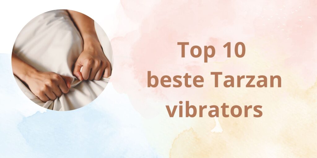 Top 10 beste Tarzan vibrators